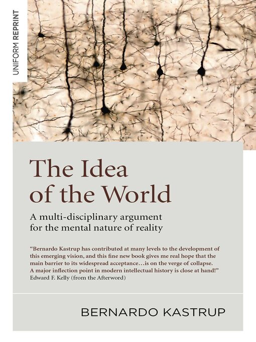 Title details for The Idea of the World by Bernardo Kastrup - Available